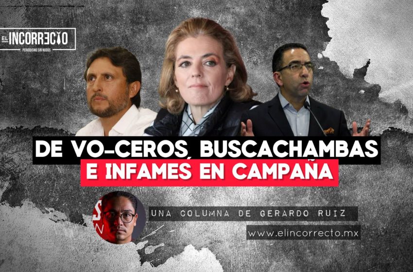  De vo-ceros, buscachambas e infames en campaña