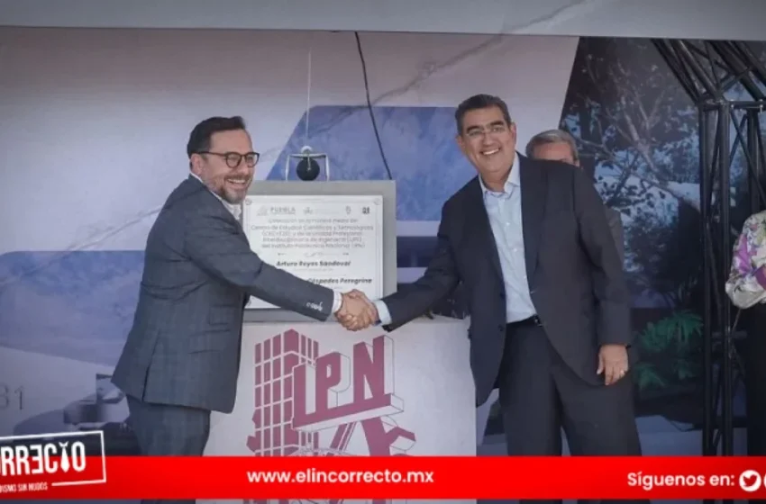  Inicia construcción del CECYT 20 y Unidad de Ingeniería del IPN en Puebla; ofertará 7 mil 500 lugares