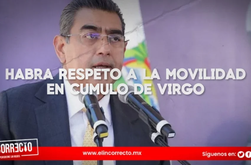  Se respetará cadena de movilidad en construcción del paso elevado en Cúmulo de Virgo