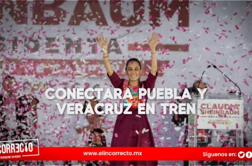  Ofrece Claudia Sheinbaum concretar el tren México-Puebla-Veracruz al iniciar campaña