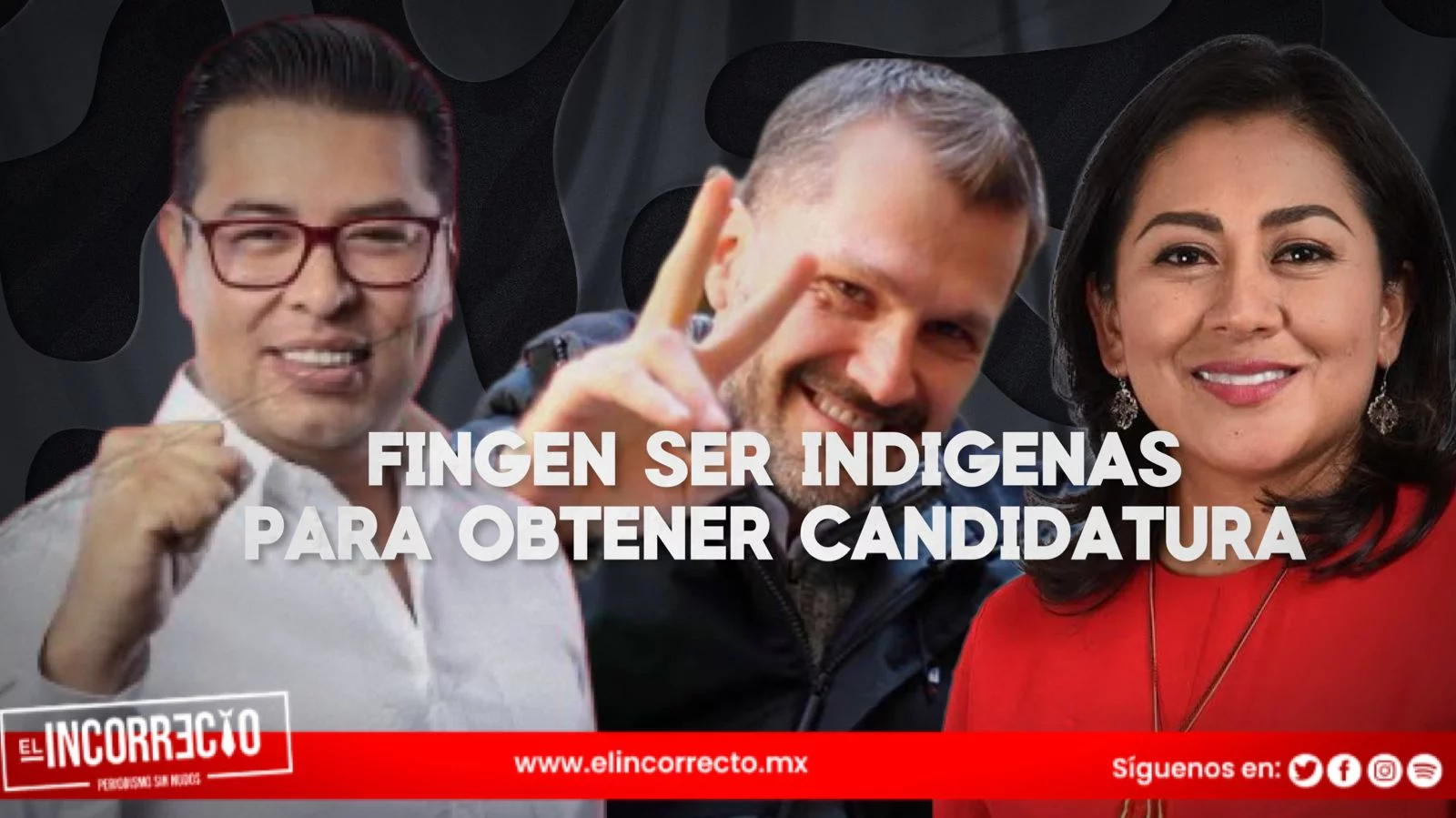Néstor Camarillo, Nadia Navarro y Natale se asumen como indígenas para una candidatura