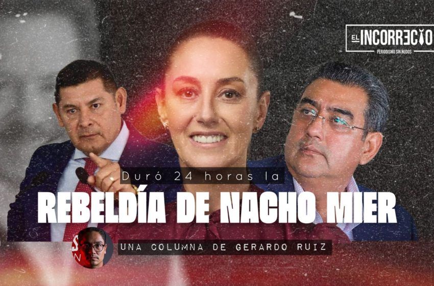  La triste rebeldía de Nacho Mier que duró 24 horas