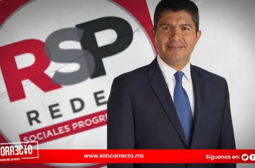  Redes Sociales Progresistas se suma a la campaña de Lalo Rivera por la gubernatura Puebla