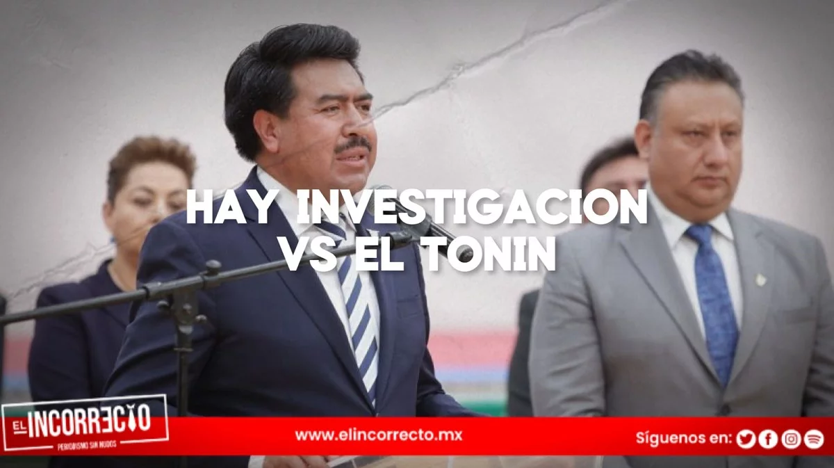Revela Segob que hay una investigación contra “El Toñín”