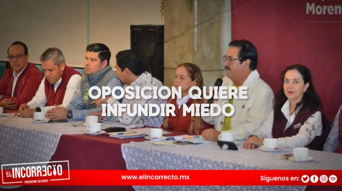 Oposición está moralmente derrotada, por eso quiere infundir miedo: Morena