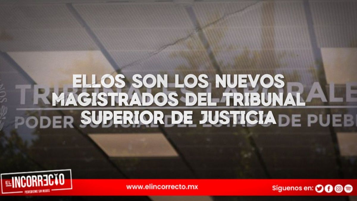 nuevos magistrados del tribunal superior de justicia de Puebla