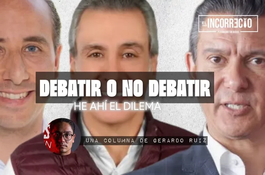  Debatir o no debatir, he ahí el dilema