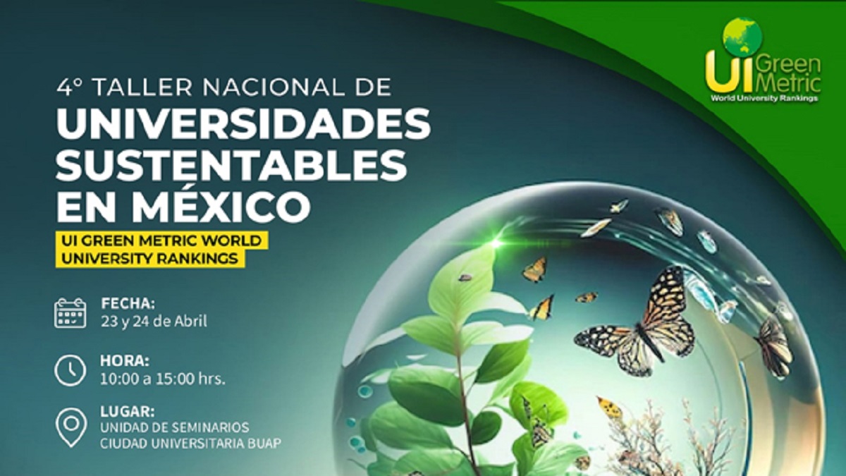 La BUAP, sede del Cuarto Taller de Universidades Verdes de México
