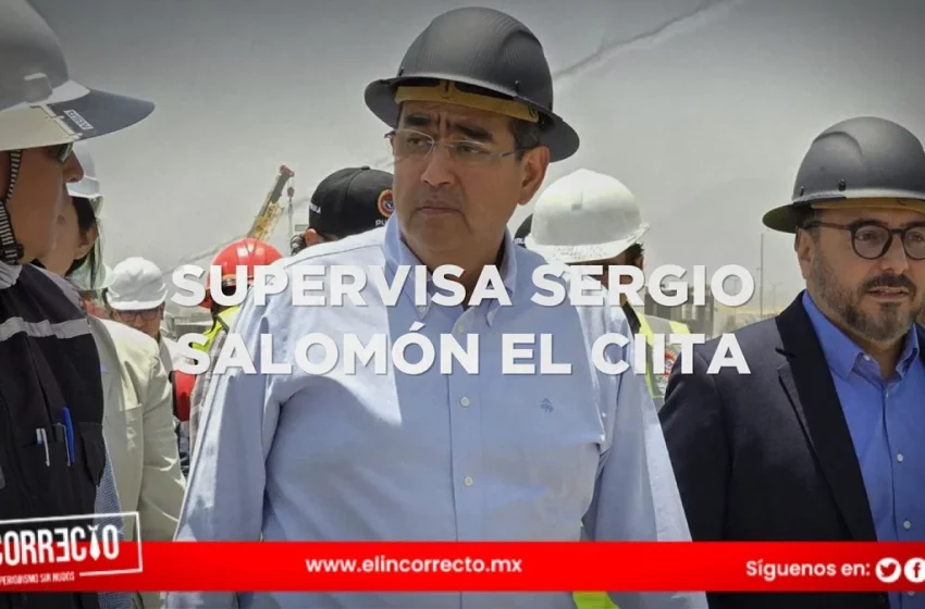  Supervisa Sergio Salomón avance en la construcción del CIITA 