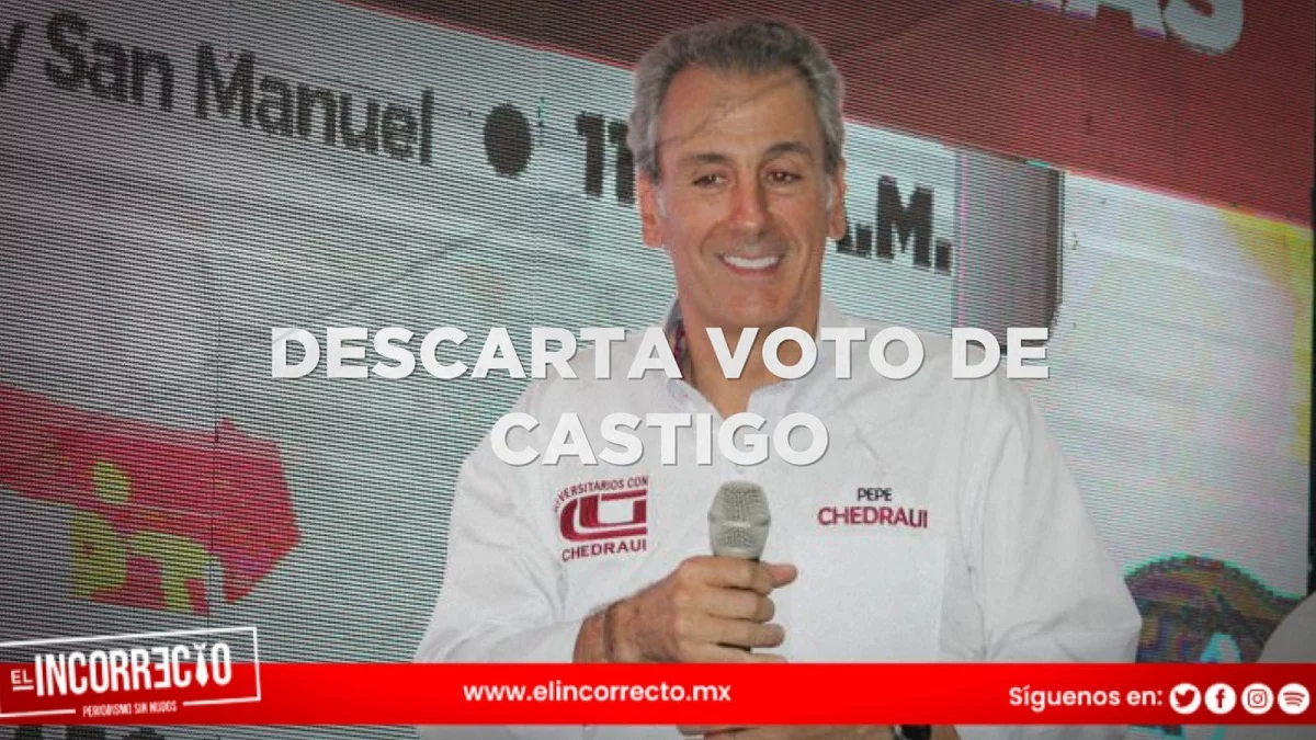 Descarta Pepe Chedraui voto de castigo por ausencia en UPAEP
