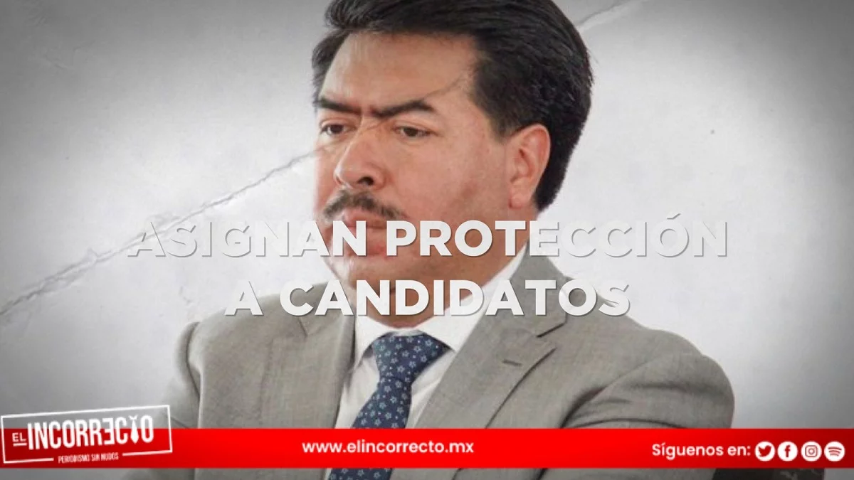 Gobierno estatal asigna protección a 14 candidatos