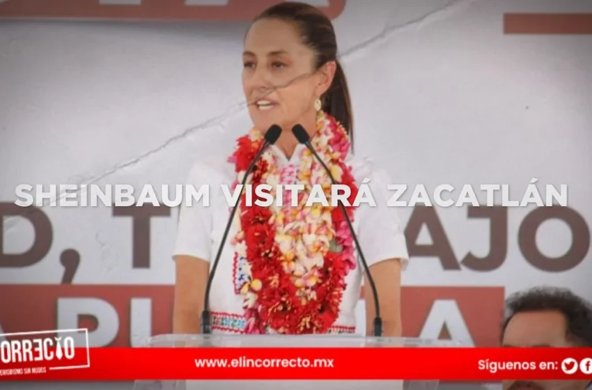  Claudia Sheinbaum visitará Zacatlán el 25 de abril