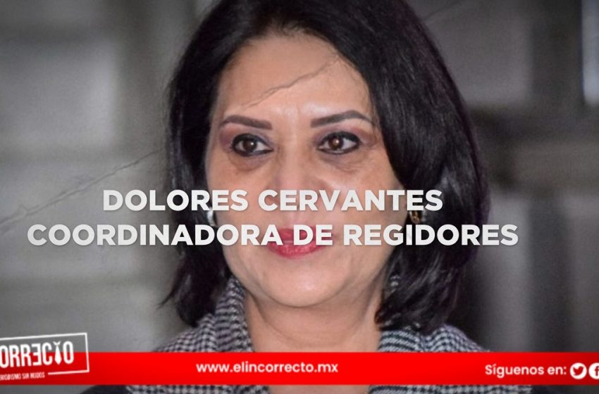  Adán Domínguez nombra a Dolores Cervantes coordinadora de regidores