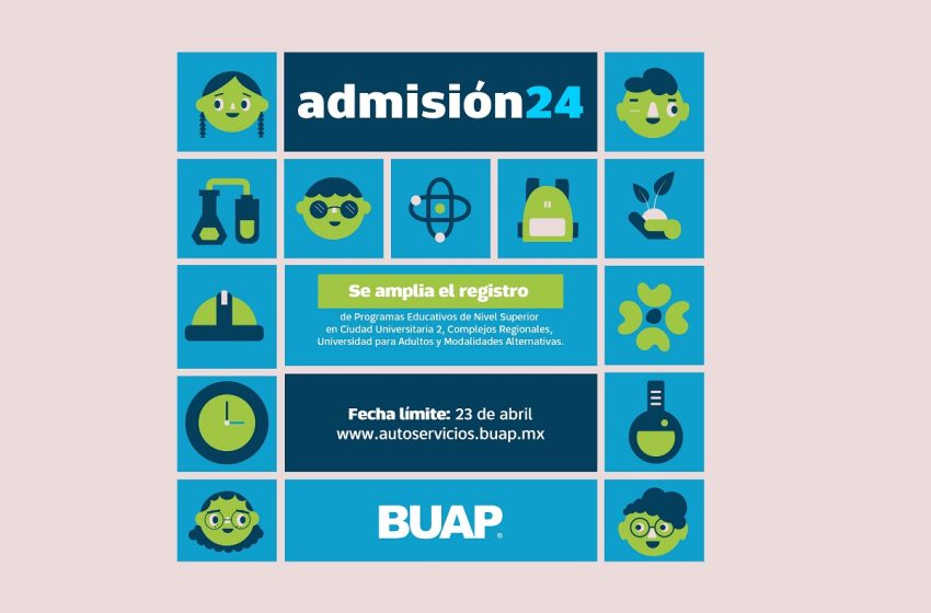  BUAP amplía periodo de inscripción para proceso de admisión 2024 en Ciudad Universitaria 2