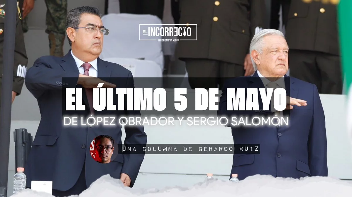 El último 5 de Mayo de López Obrador y Sergio Salomón