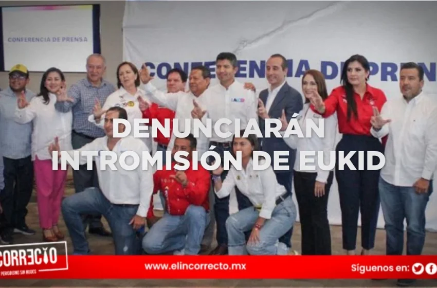  Alianza «Mejor Rumbo para Puebla» denunciará intromisión de Eukid Castañón