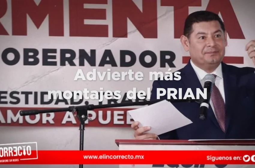  Armenta advierte “más montajes” del PRIAN porque ve pedida la Ciudad de Puebla  