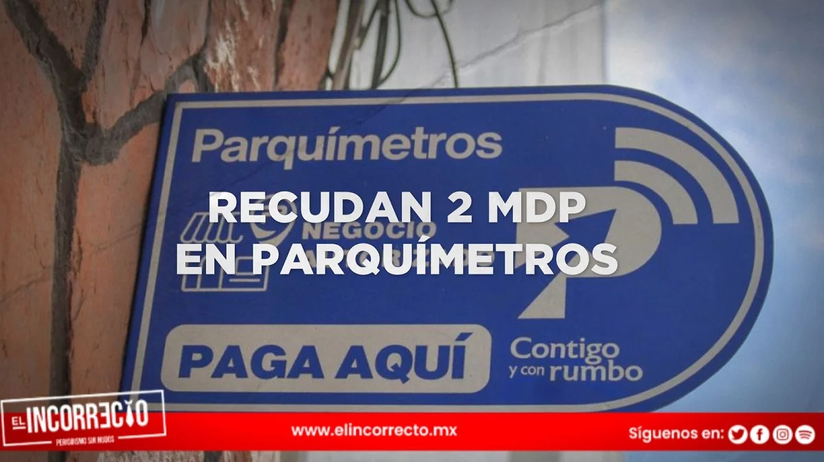 En abril, parquímetros recaudaron 2 mdp en el Centro Histórico de Puebla