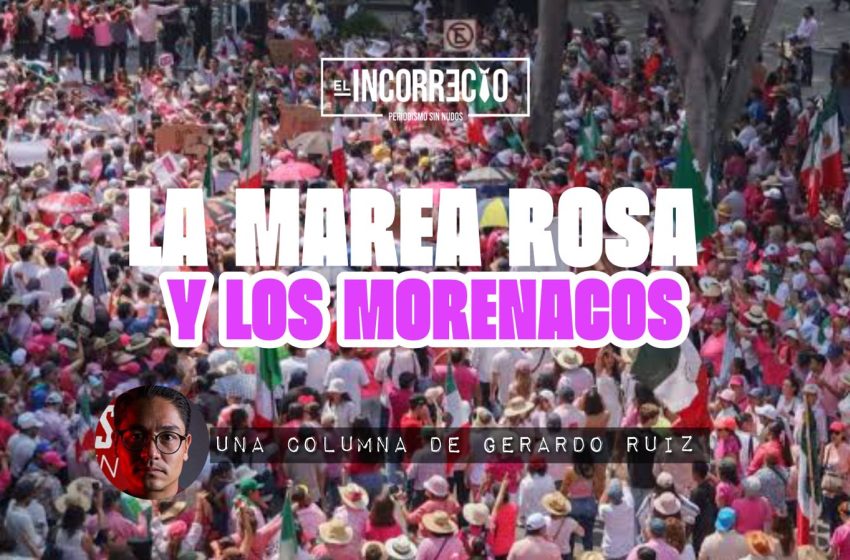  La Marea Rosa y los “morenacos”