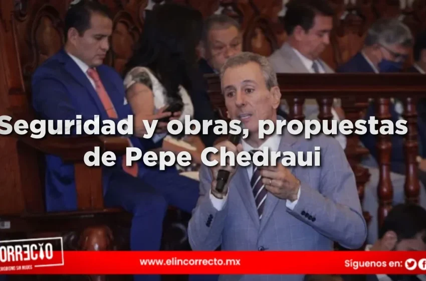  Seguridad, Desarrollo Económico y Obras, las propuestas de Pepe Chedraui para la Ciudad de Puebla