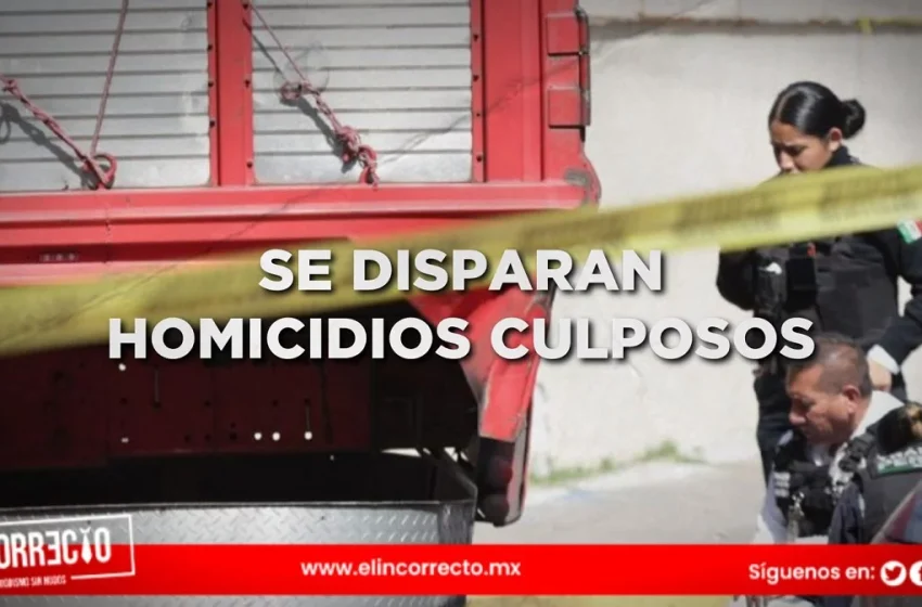  Se disparan los homicidios culposos por accidentes viales en Puebla; van 232