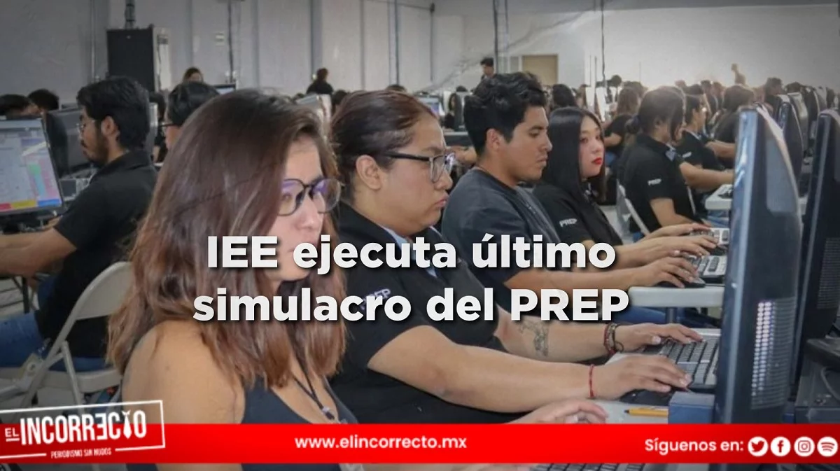 IEE ejecuta último simulacro del PREP