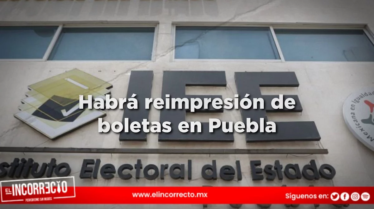 Con folios distintos, IEE mandará a reimprimir boletas electorales robadas en Puebla
