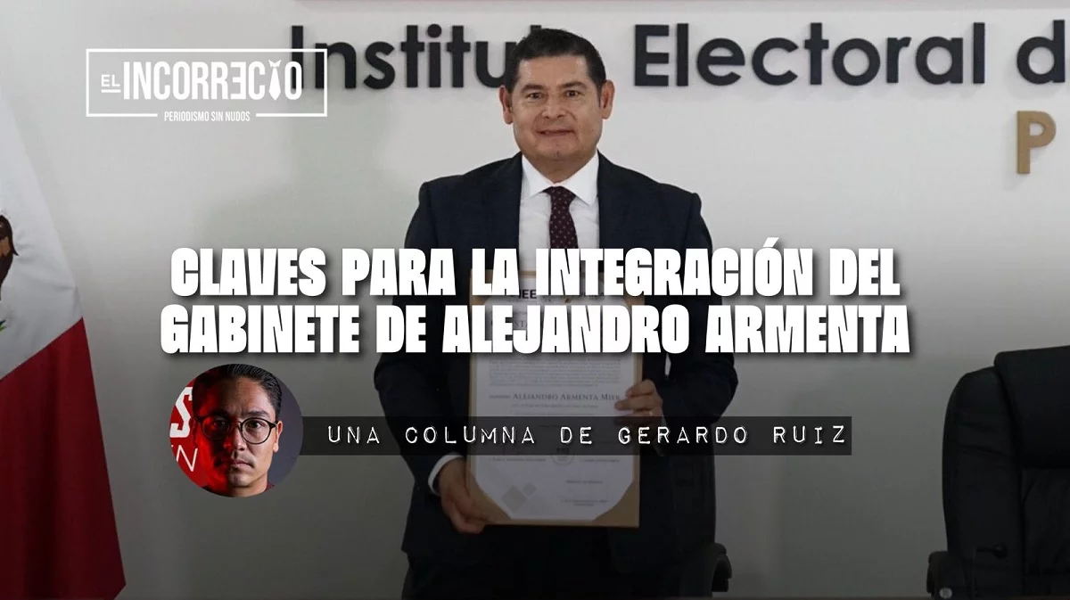 Claves para la integración del gabinete de Alejandro Armenta