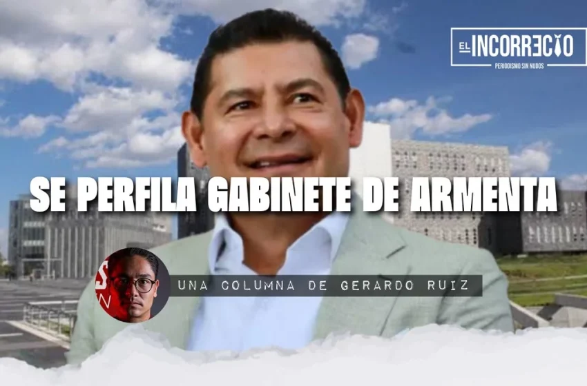  Se perfila el gabinete de Alejandro Armenta