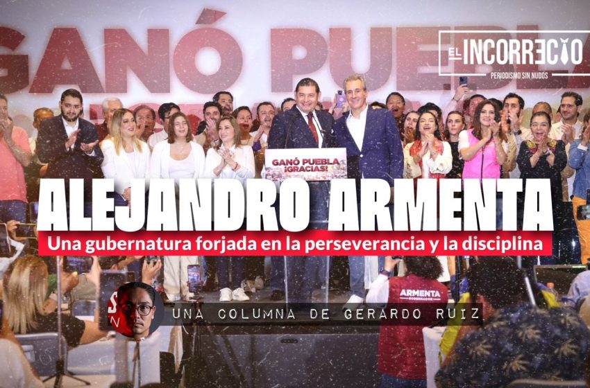  Alejandro Armenta: una gubernatura forjada en la perseverancia y la disciplina