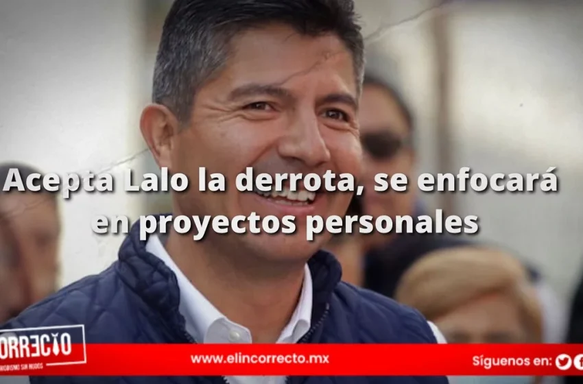  Eduardo Rivera reconoce derrota y se enfocará en proyectos personales
