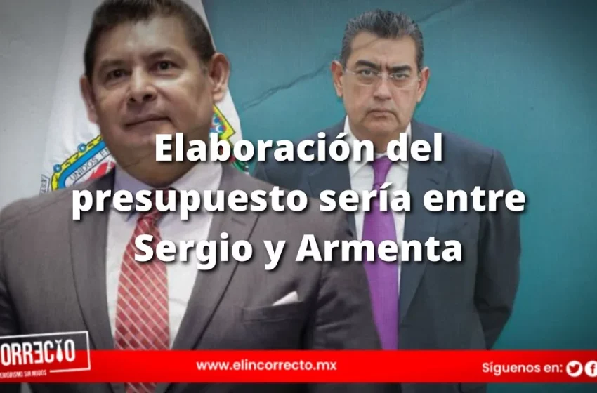 Elaboración del presupuesto de Puebla podría hacerse de manera conjunta con Armenta: Sergio Salomón
