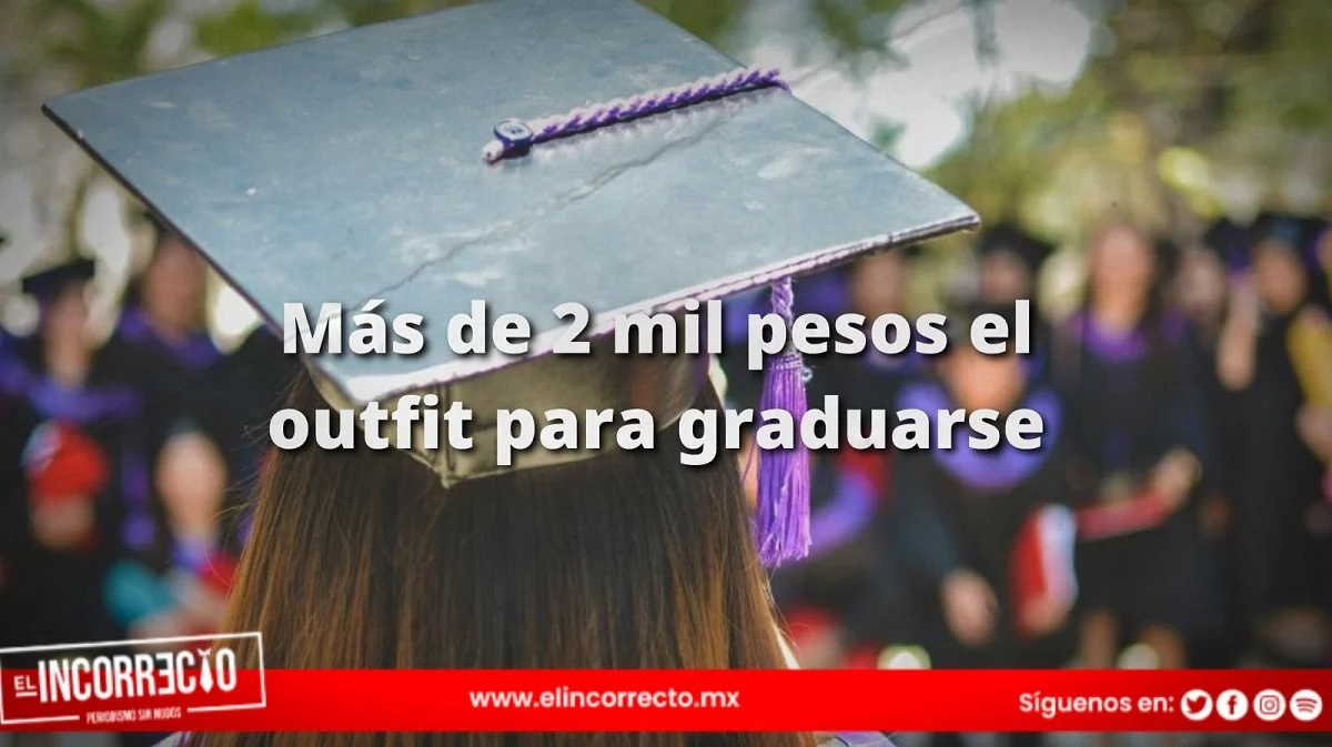 Más de 2 mil pesos gastarán los poblanos en su outfit para su graduación
