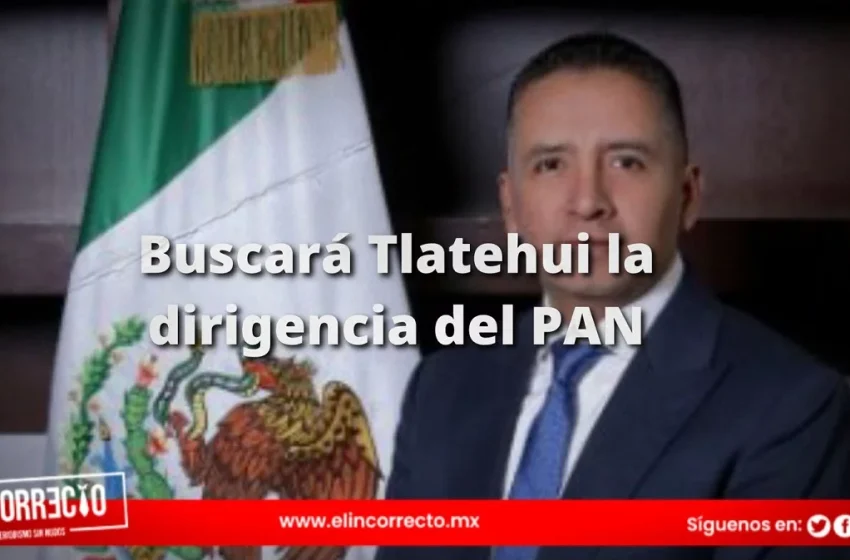  Mundo Tlatehui alza la mano para dirigir al PAN Puebla