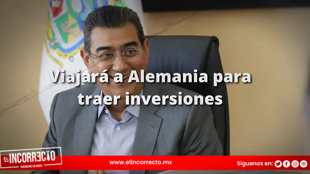 Gobernador de Puebla viajará a Alemania en septiembre para atraer inversiones