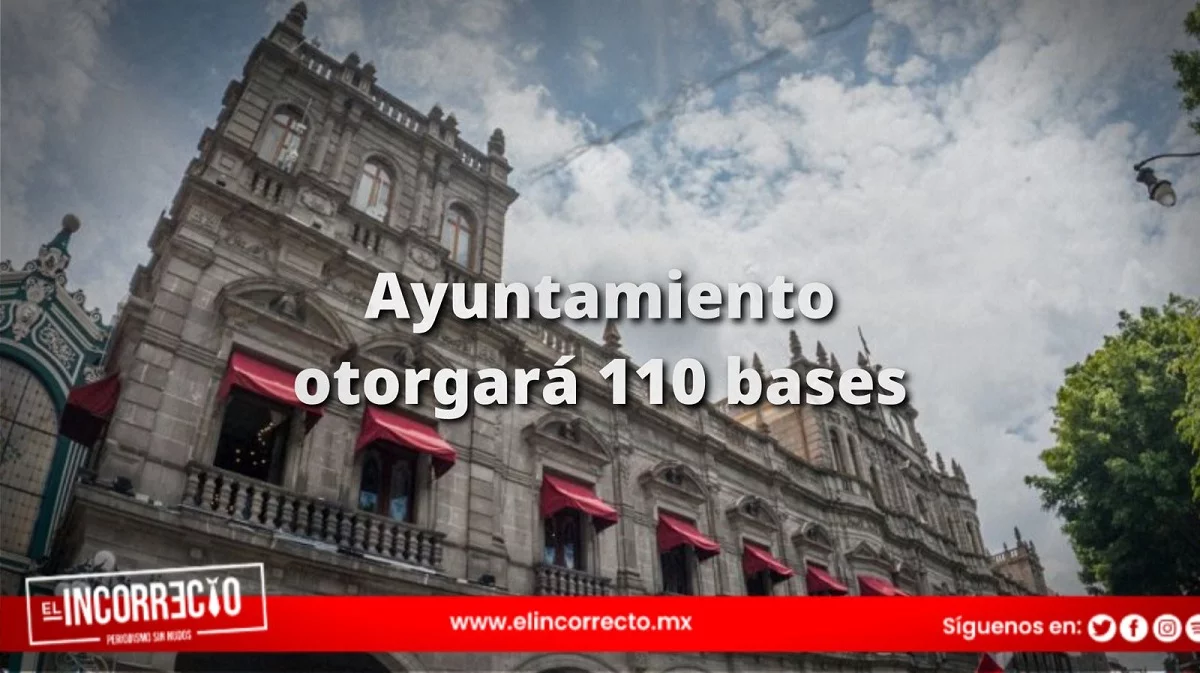 Ayuntamiento de Puebla otorgará 110 bases a burócratas y funcionarios