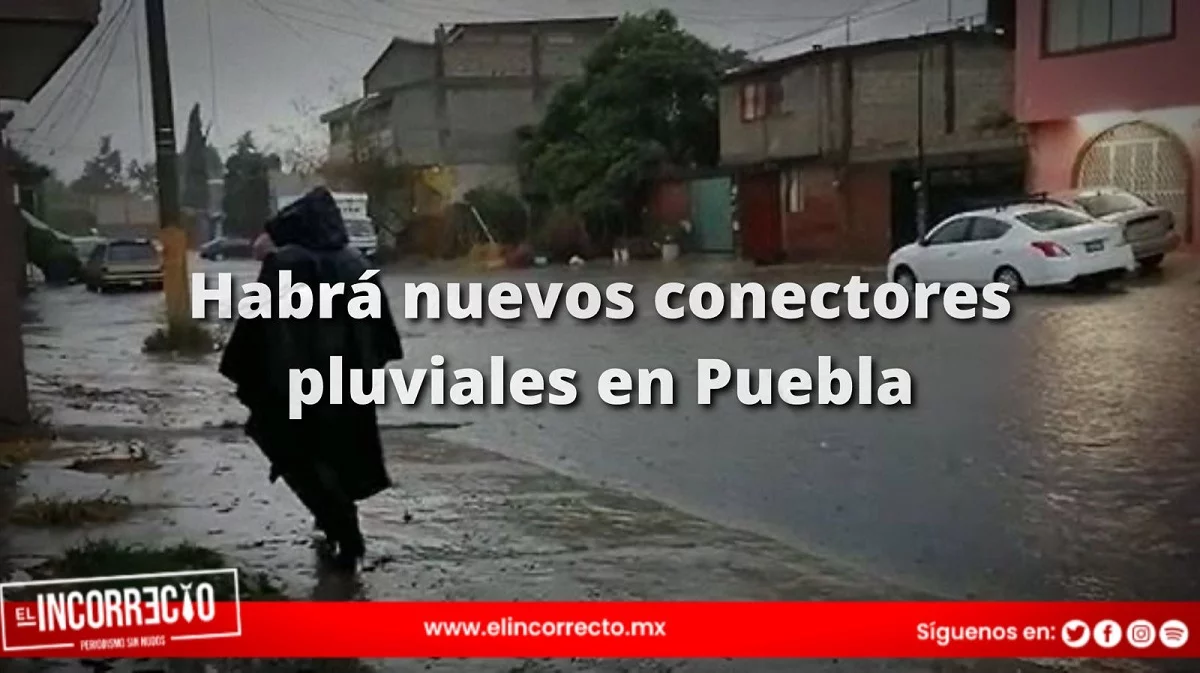 Estas zonas de la capital poblana estrenarán colectores pluviales para evitar inundaciones