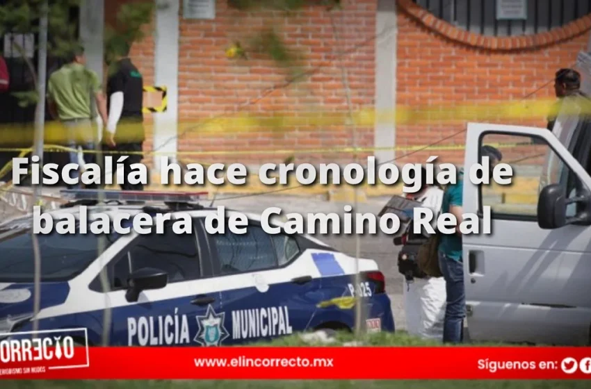  Cronología de la balacera afuera del Centro Escolar Camino Real; Fiscalía ya investiga