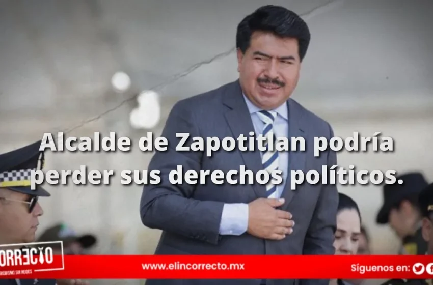  «Si el alcalde de Zapotitlán está prófugo, perderá sus derechos políticos»: SEGOB