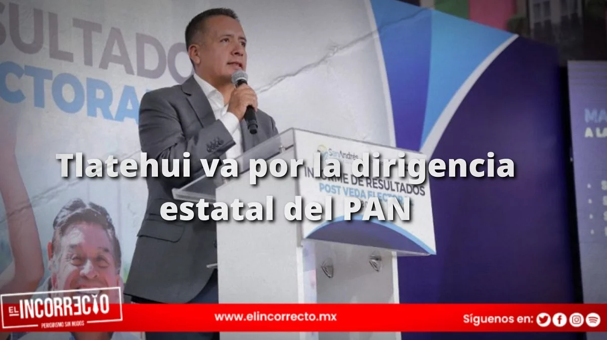 Edmundo Tlatehui aspira a la dirigencia estatal del PAN