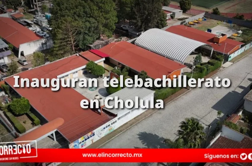  Gobierno del Estado inauguró Telebachillerato y rehabilitación del Centro de Atención «Yolojpili» en Cholula