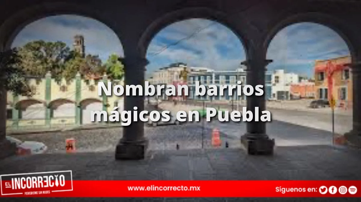“San Francisco: El Origen”, el nuevo “Barrio Mágico” de Puebla