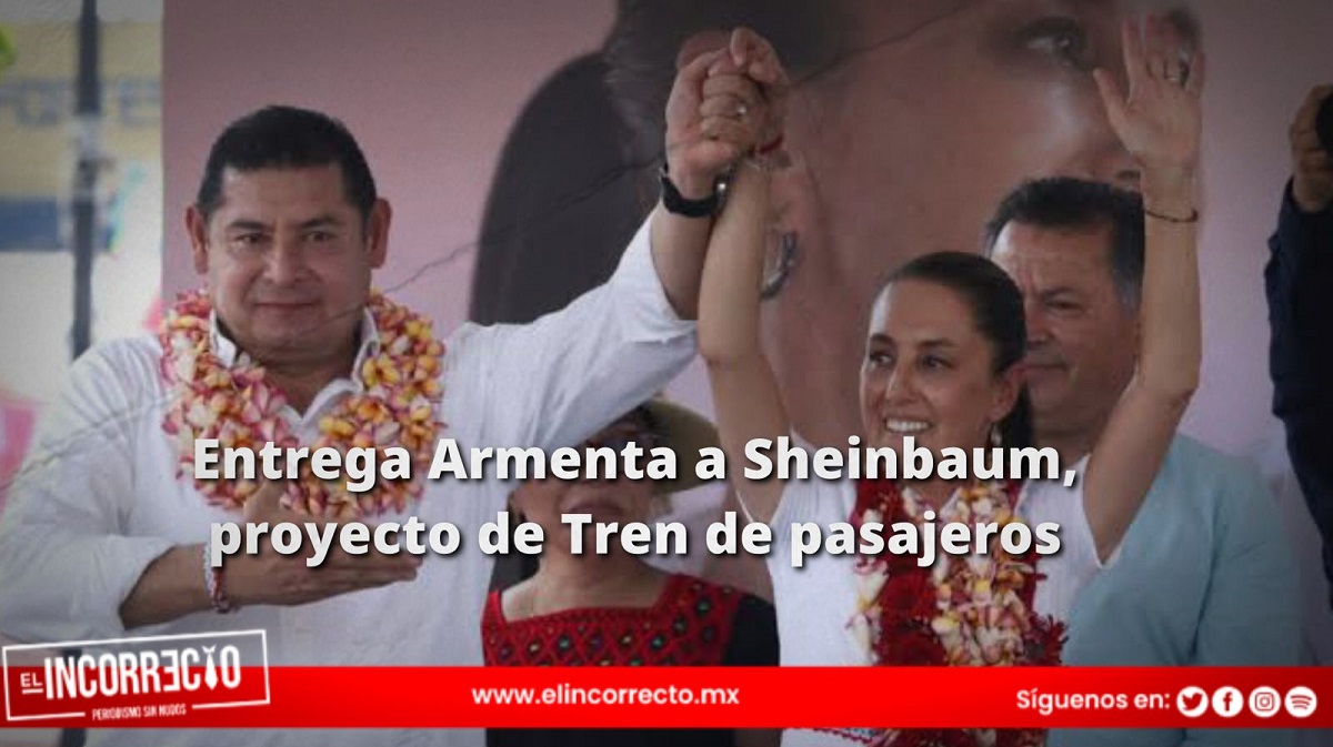 Armenta entrega proyecto de tren de pasajeros ruta CDMX-Puebla-Veracruz a Sheinbaum