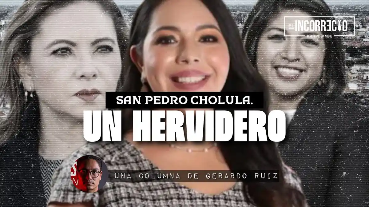 San Pedro Cholula, un hervidero