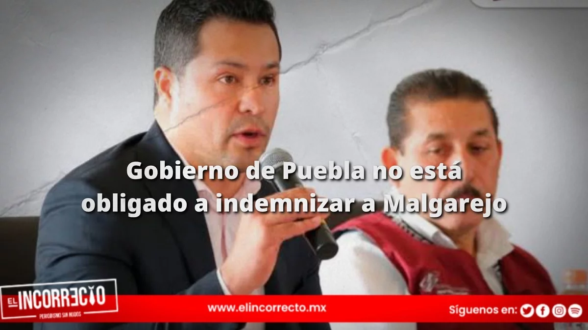 Gobierno de Puebla no está obligado a indemnizar a Melgarejo: Consejería Jurídica