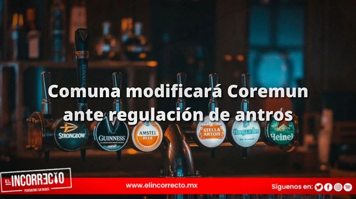 Comuna modificará el Coremun para cumplir con la regulación de bares y antros