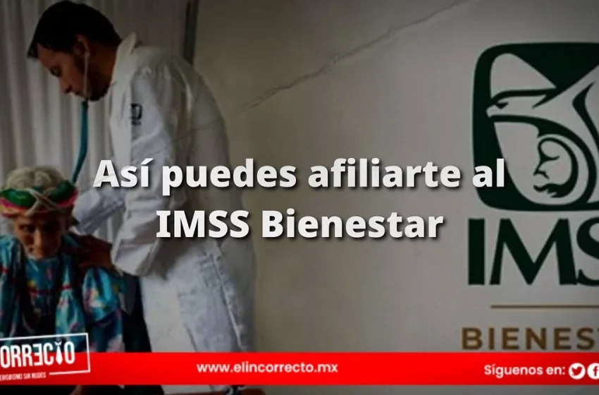  Así puedes afiliarte al IMSS-Bienestar en Puebla