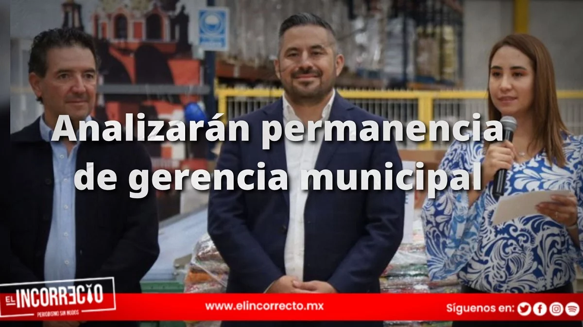 «Gobierno entrante analizará la permanencia de la gerencia municipal»: Adán Domínguez