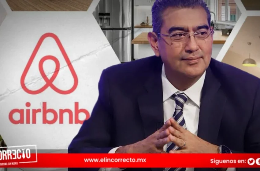  Envía gobernador iniciativa para que Airbnb pague impuestos en Puebla