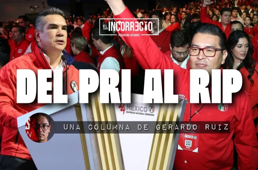  Del PRI al RIP